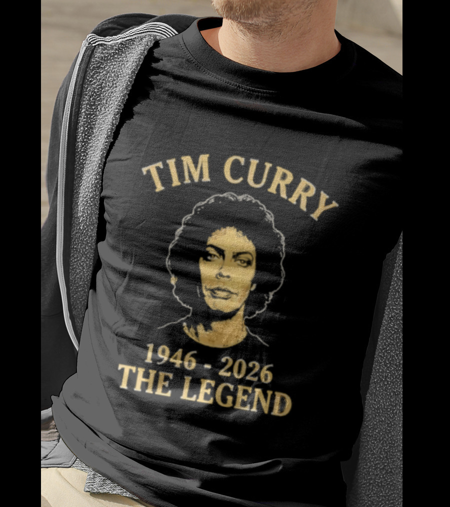 Tim Curry 1946 2026 The Legend T-Shirt