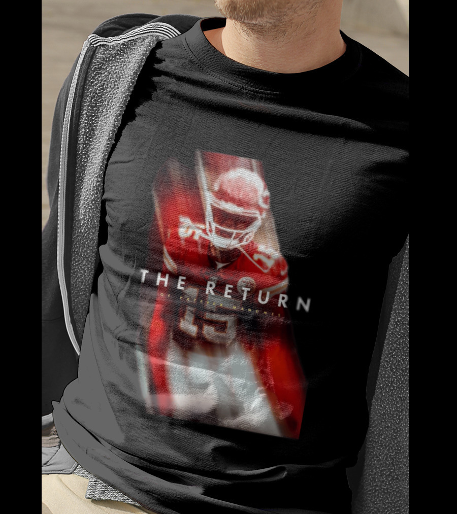 Patrick Mahomes The Return Kansas City Chiefs 15 NFL 2026 Seasons T-Shirt