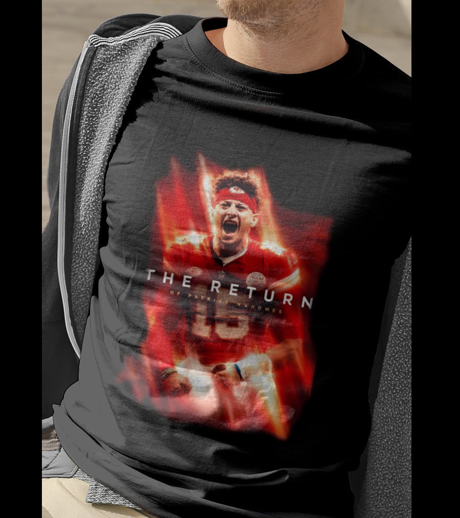 Kansas City Chiefs The Return Of Patrick Mahomes 2026 2027 Seasons T-Shirt
