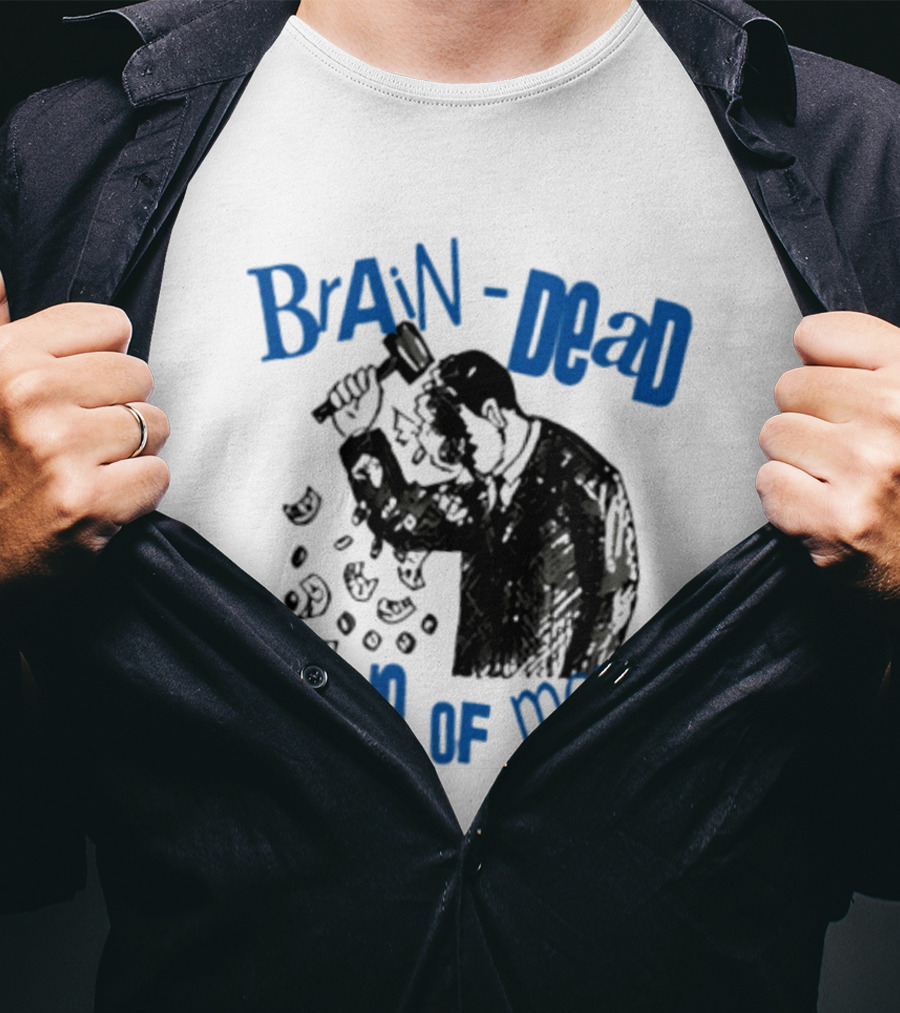 Brain Dead Made Of Money Satire Capitalism Hammer T-Shirt