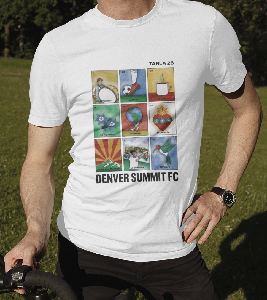 Denver Summit FC Loteria Tabla 26 El Tambor La Bota El Cafe La Aguileña El Mundo El Corazón El Sol Y La Montaña La Bufanda El Pajaro T-Shirt