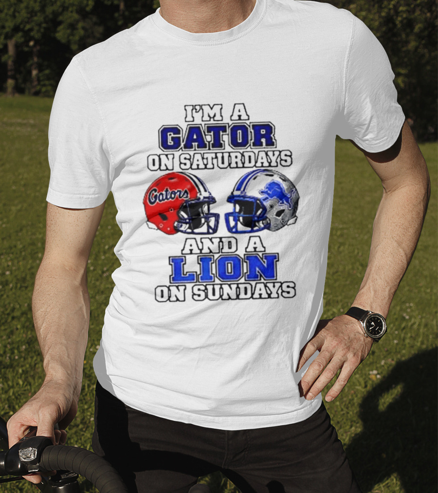 I'm A Gator On Saturdays And A Lion On Sundays Football Helmets T-Shirt