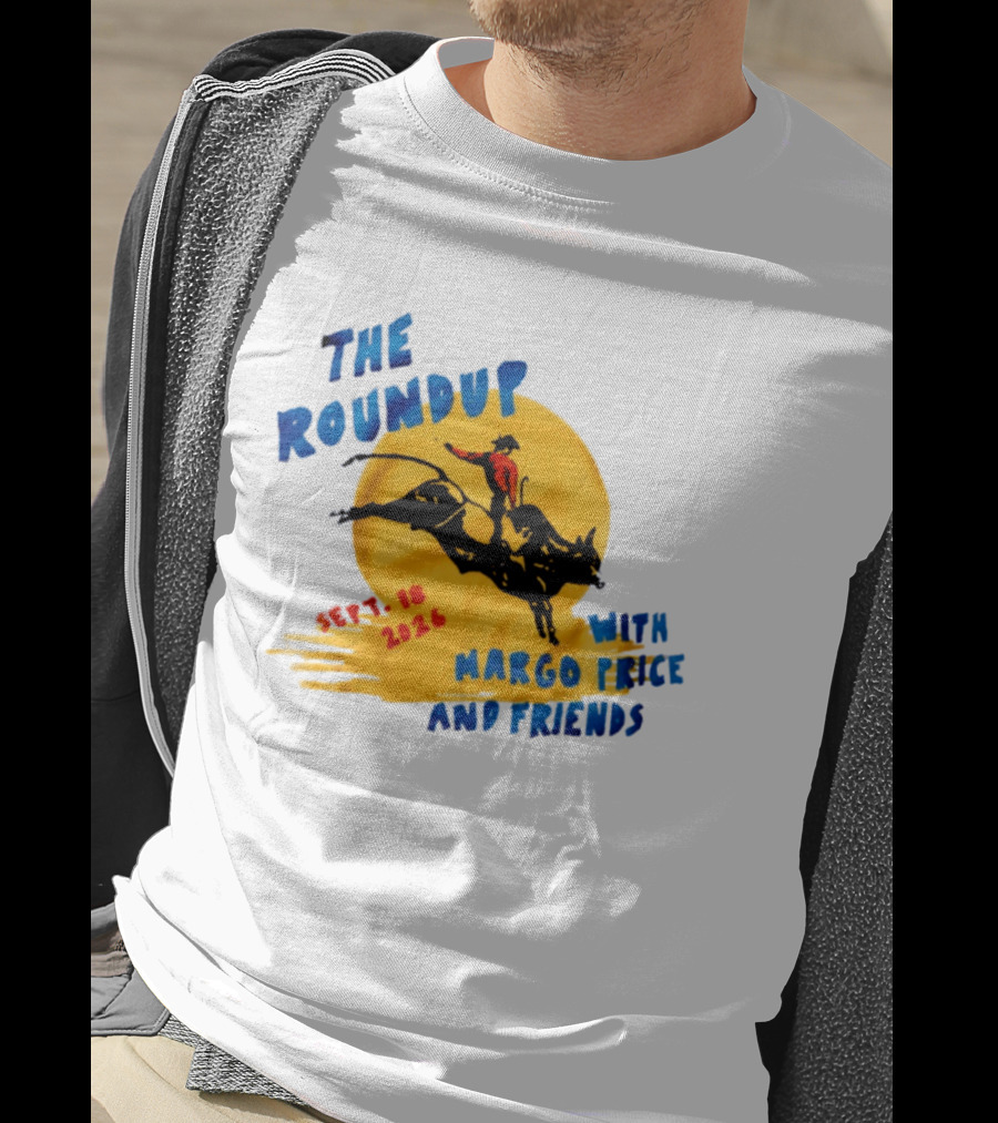 The Roundup Sept 18 2026 Margo Price And Friends Cowboy Riding Bull T-Shirt