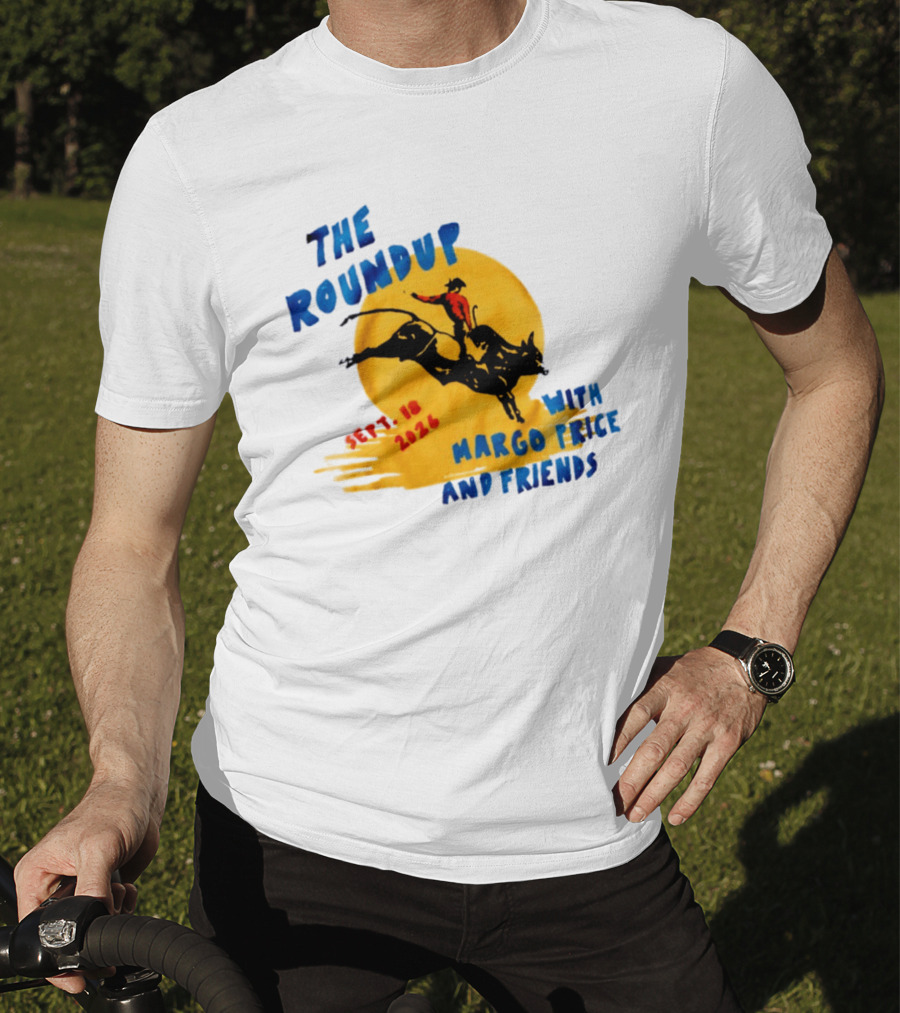 The Roundup Sept 18 2026 Margo Price And Friends Cowboy Riding Bull T-Shirt