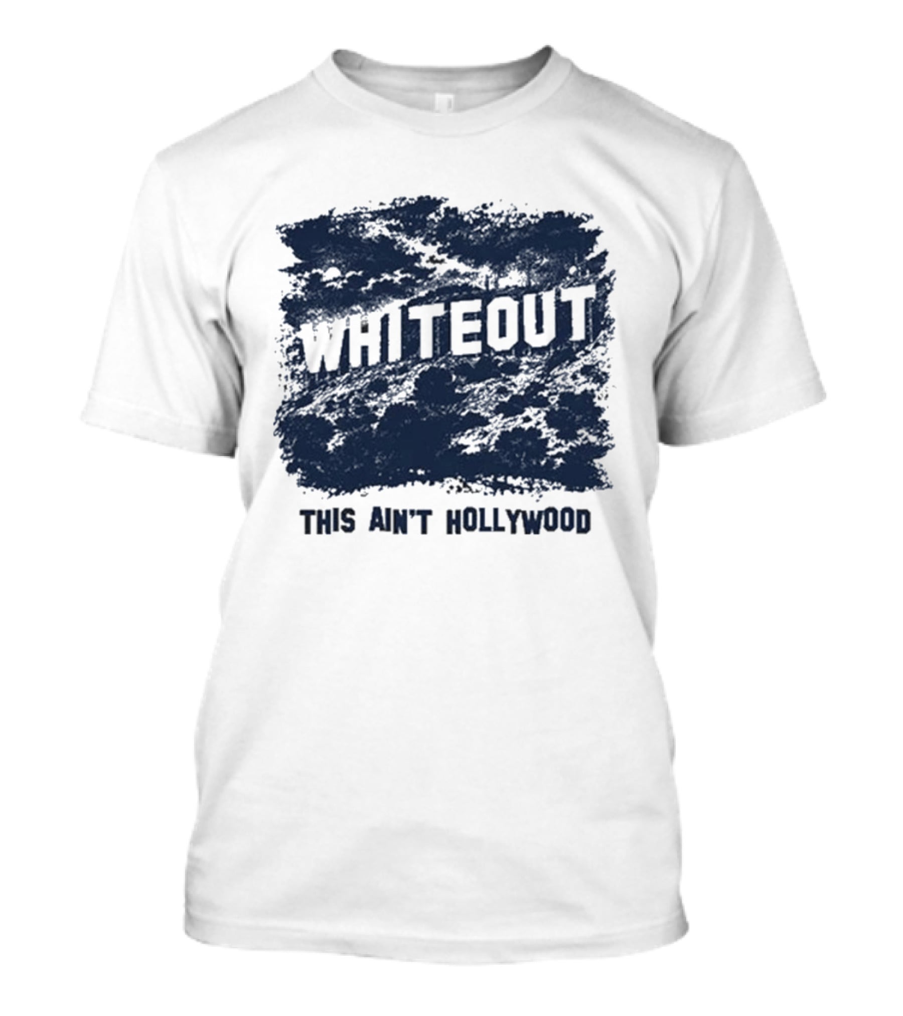 This Ain't Hollywood Whiteout 2026 T-Shirt