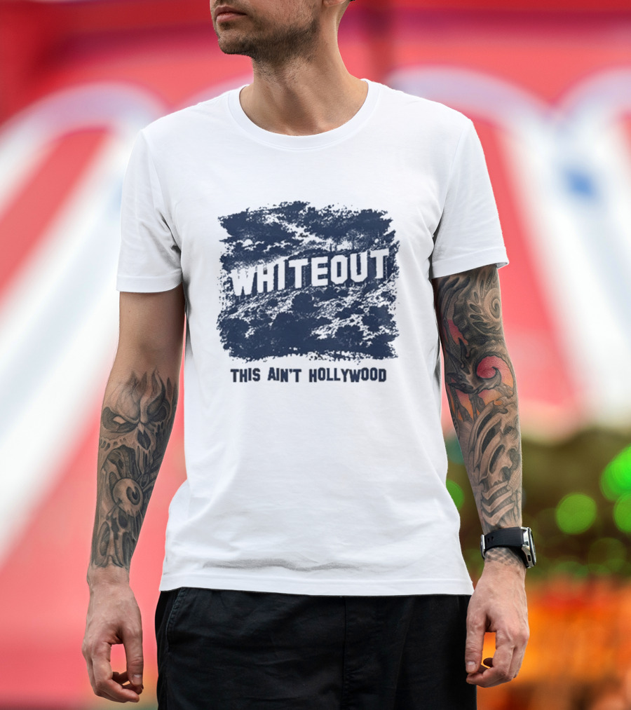 This Ain't Hollywood Whiteout 2026 T-Shirt
