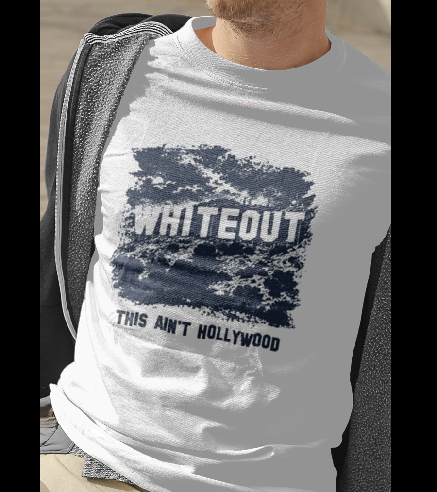 This Ain't Hollywood Whiteout 2026 T-Shirt