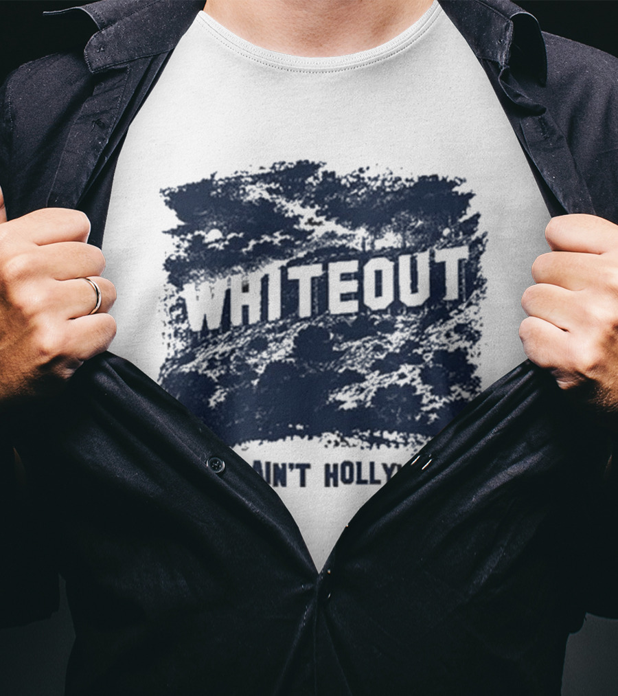 This Ain't Hollywood Whiteout 2026 T-Shirt