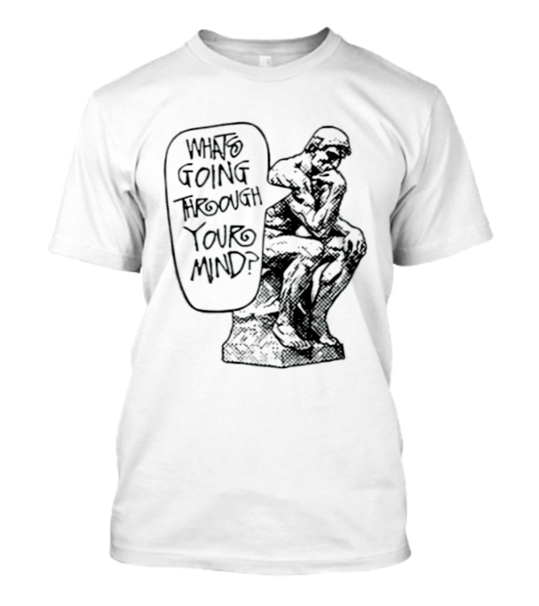 What Is Going Through Your Mind The Thinker Statue T-Shirt