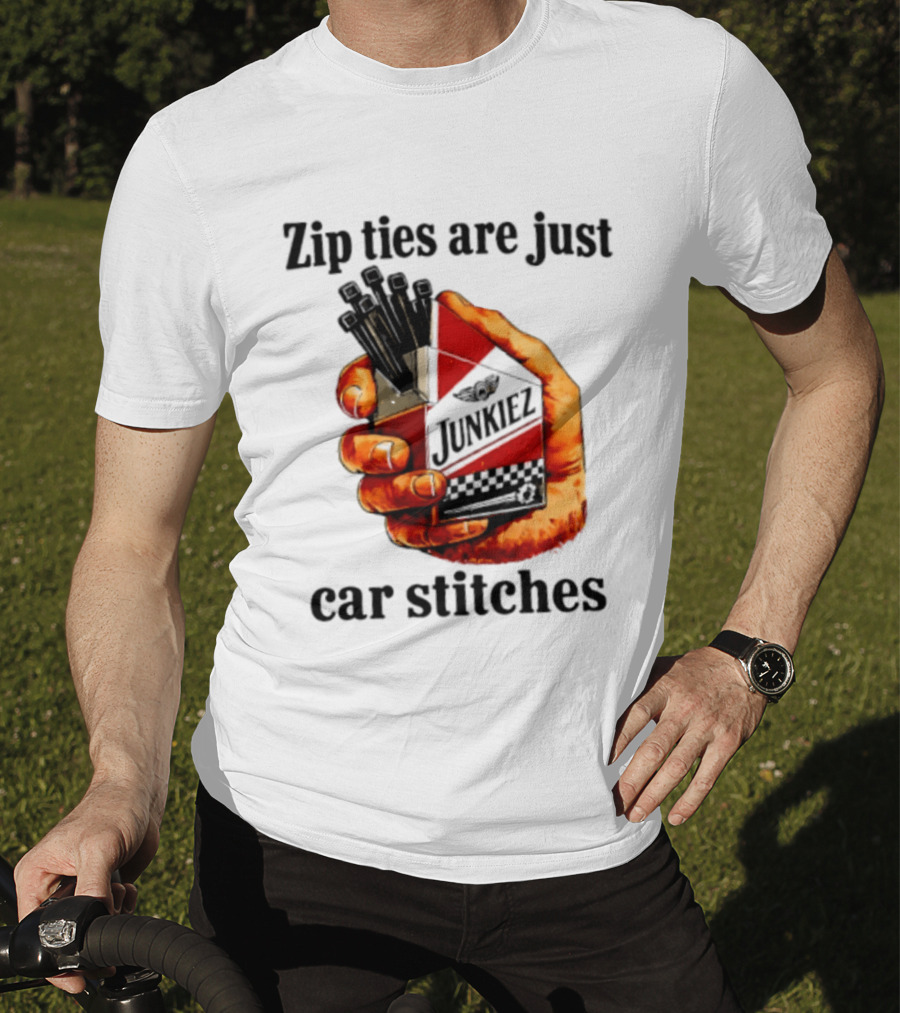 Zip Ties Are Just Car Stitches JunkieZ Pack Hand Mechanic Humor T-Shirt