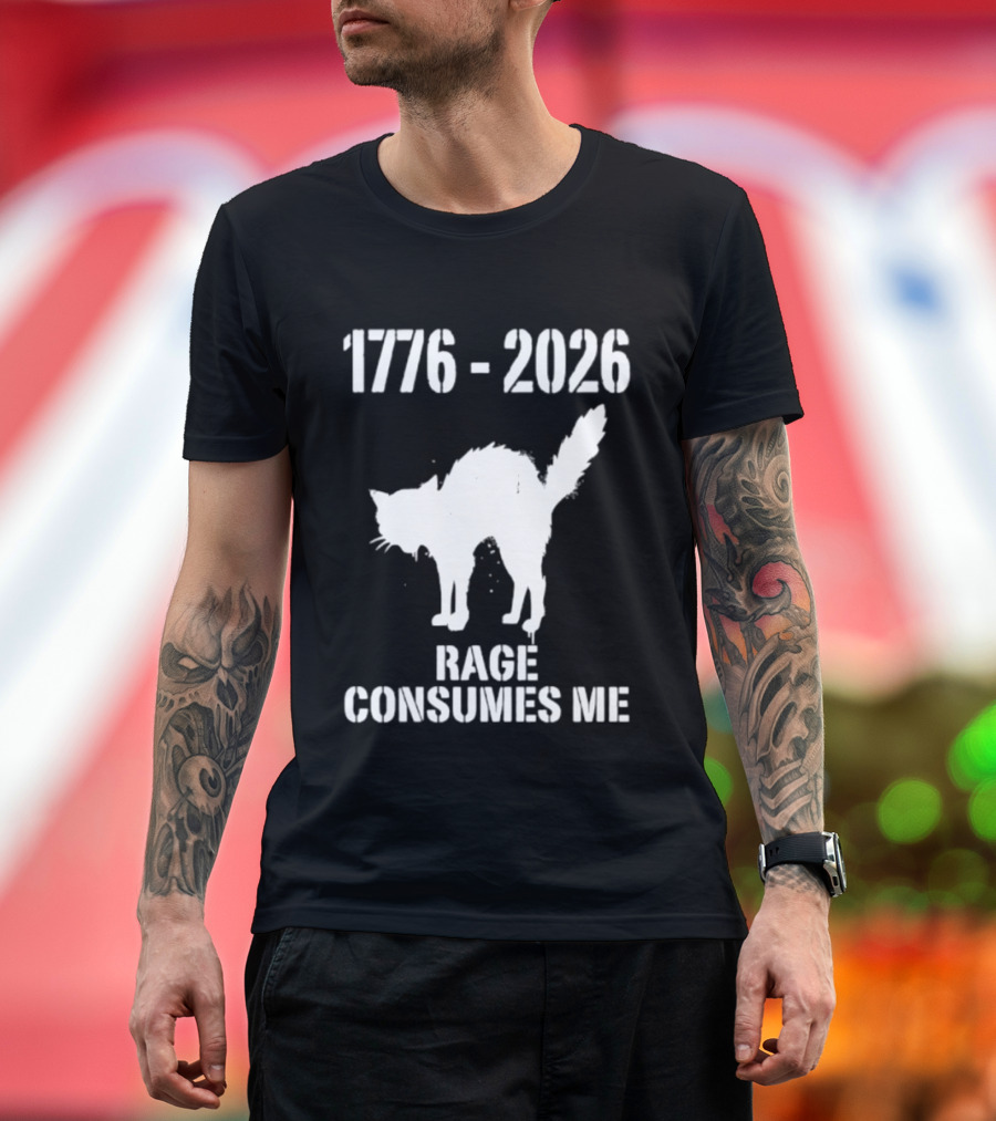 1776 2026 Rage Consumes Me Angry Cat T-Shirt