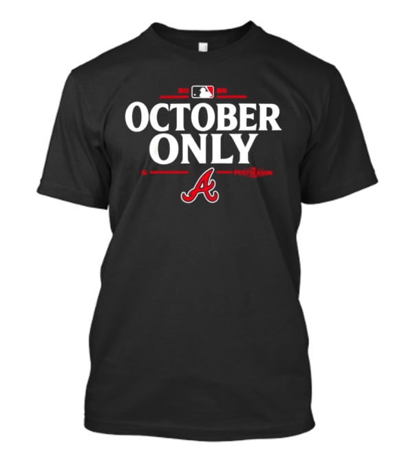 Atlanta Braves October Only 2026 MLB Postseason A T-Shirt