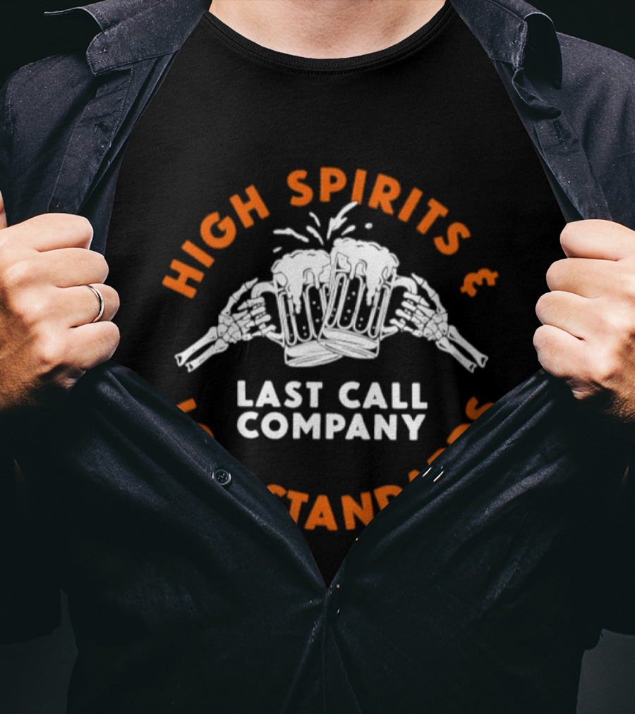High Spirits Last Call Company Low Standards T-Shirt