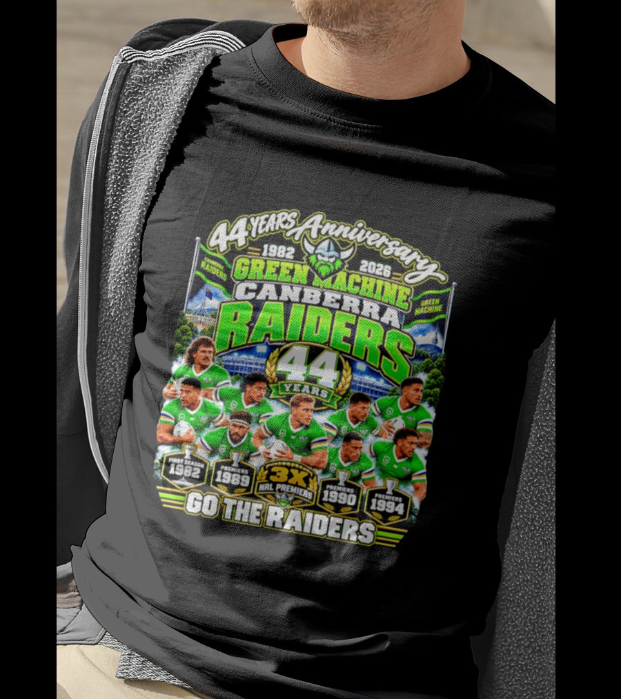Canberra Raiders 44 Years Anniversary 1982 2026 Green Machine Celebrating 3X NRL Premiers Go The Raiders T-Shirt