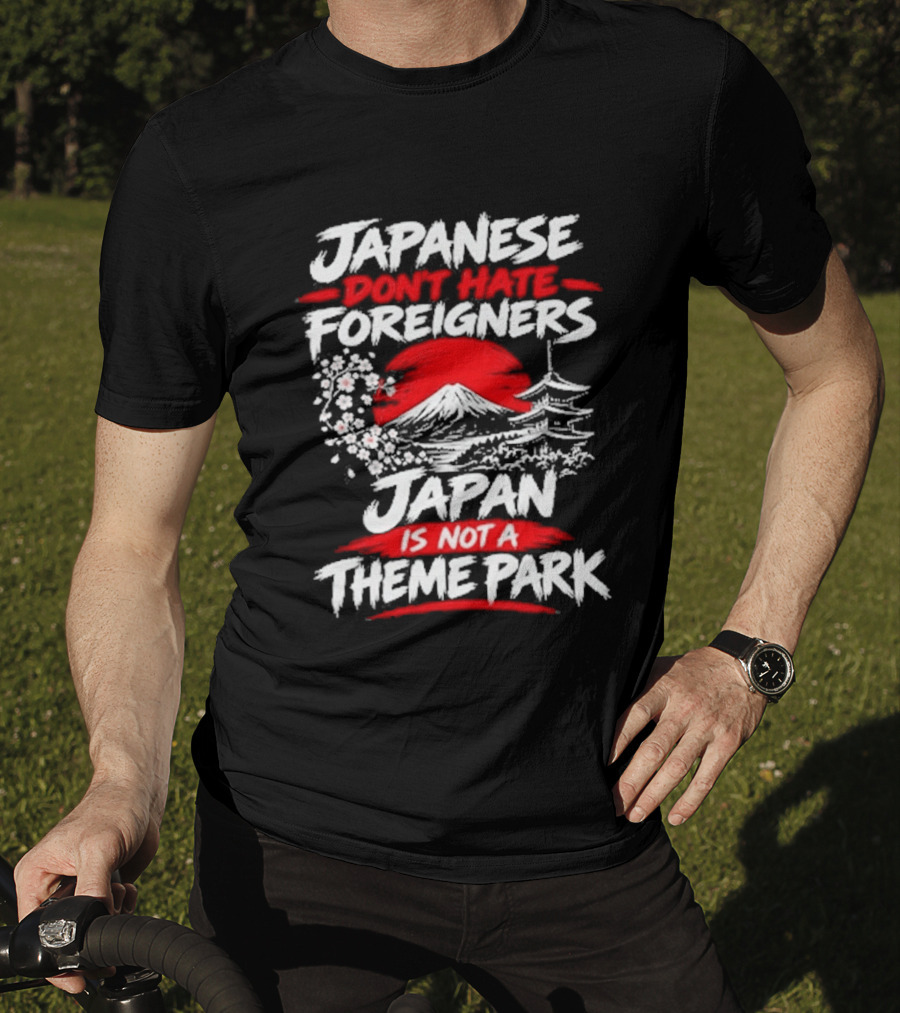 Japanese Foreigners Japan Is Not A Theme Park T-Shirt