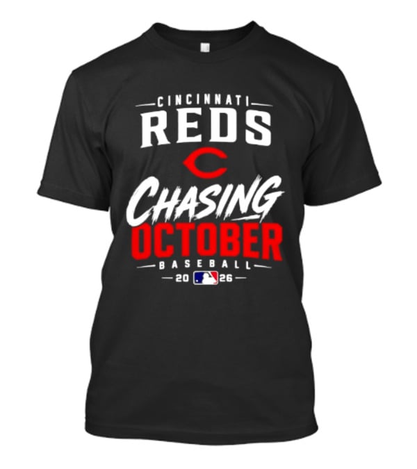 Cincinnati Reds Chasing October Baseball 2023 млb T-Shirt