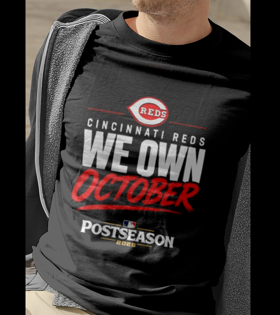 Cincinnati Reds We Own October 2026 MLB Postseason Reds Baseball T-Shirt