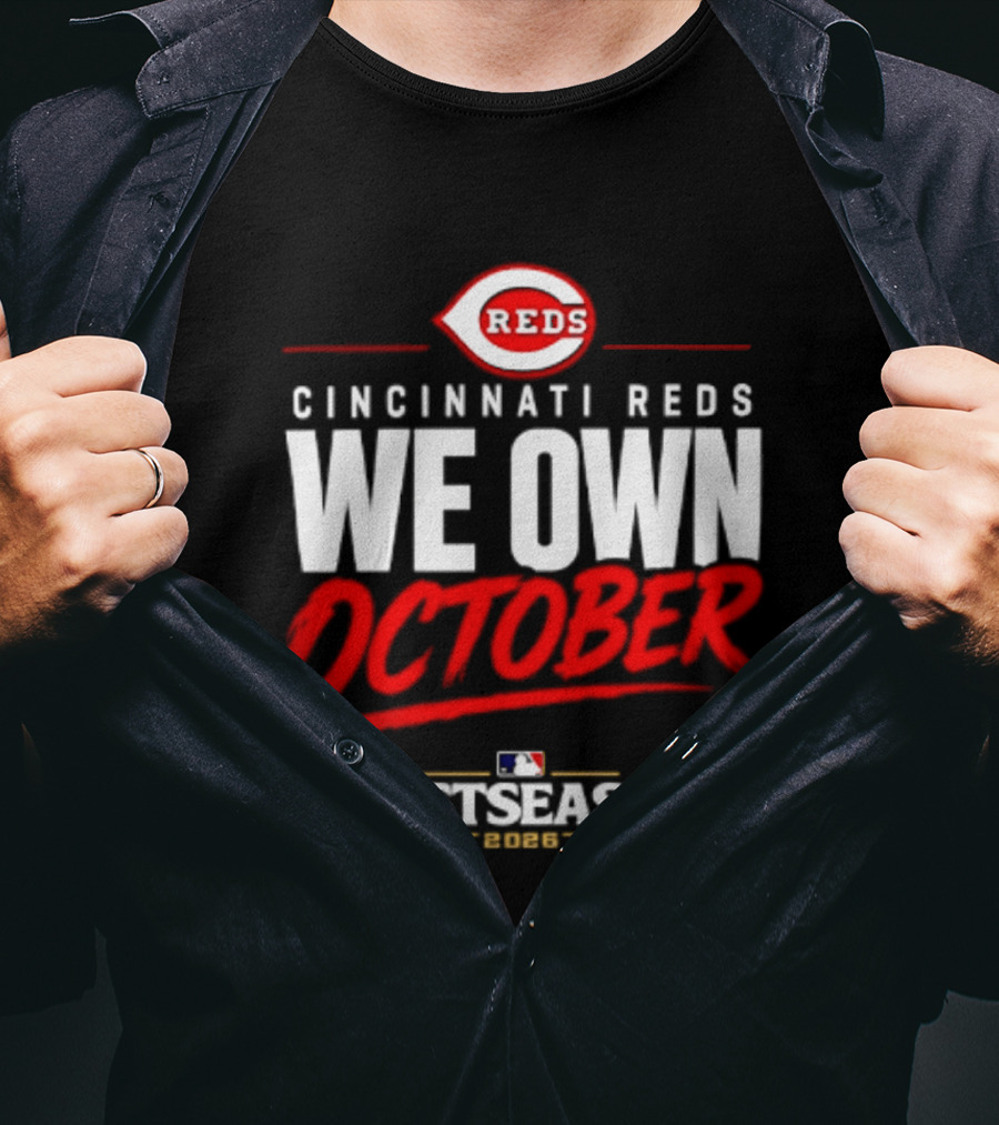 Cincinnati Reds We Own October 2026 MLB Postseason Reds Baseball T-Shirt