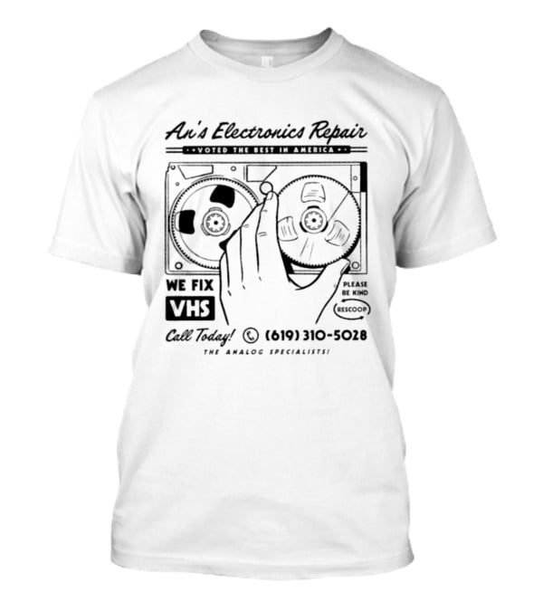 An's Electronics Repair We Fix VHS Call Today 619 310 5028 The Analog Specialists T-Shirt