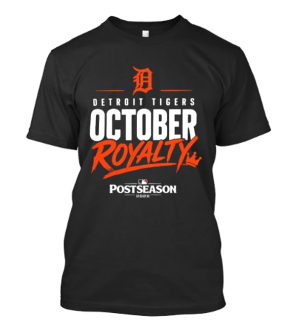 Detroit Tigers October Royalty 2026 MLB Postseason T-Shirt