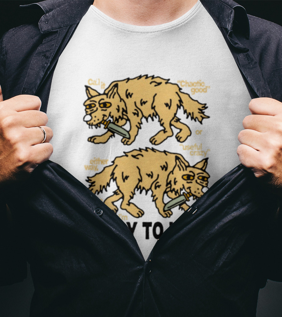 Wolf Chaotic Good Or Useful Crazy I'm Happy To Help T-Shirt