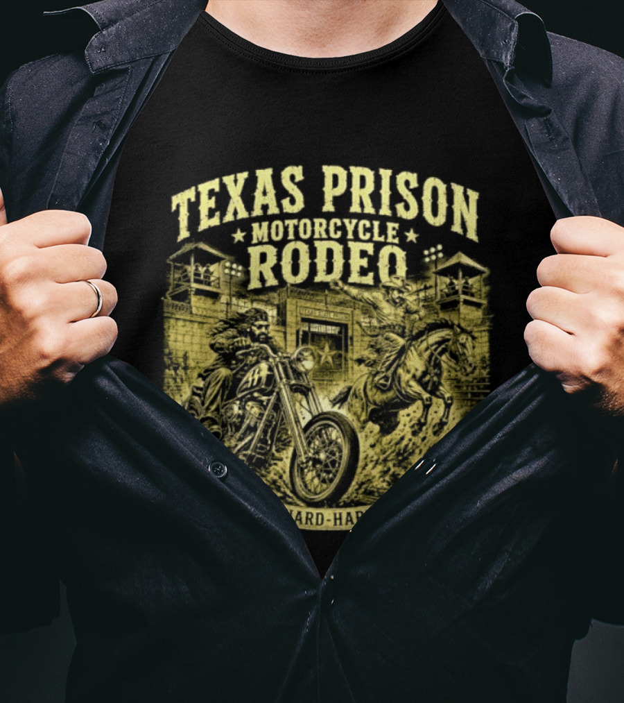 Texas Prison Motorcycle Rodeo Ride Hard Hard Time T-Shirt