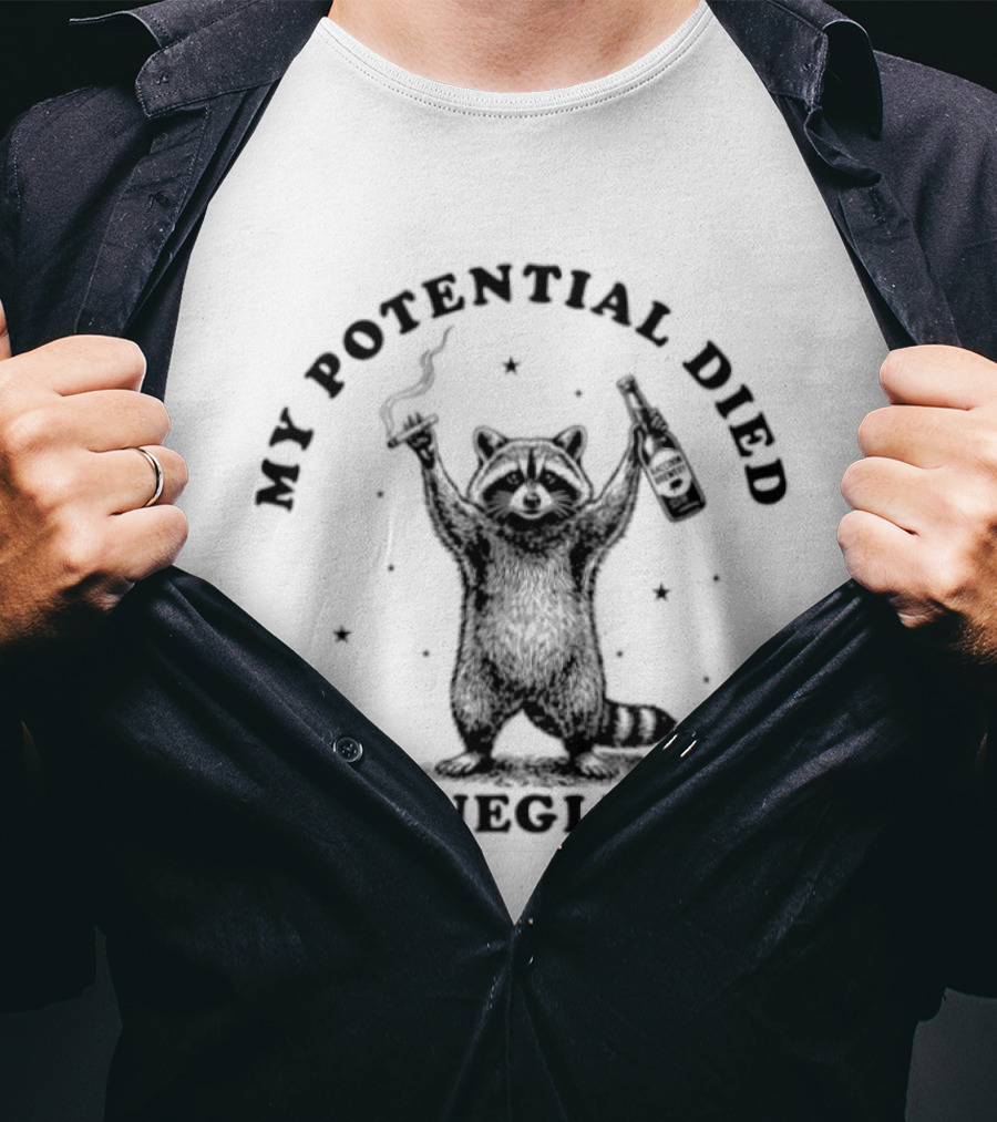 My Potential Died Of Neglect Raccoon Holding Bottle T-Shirt