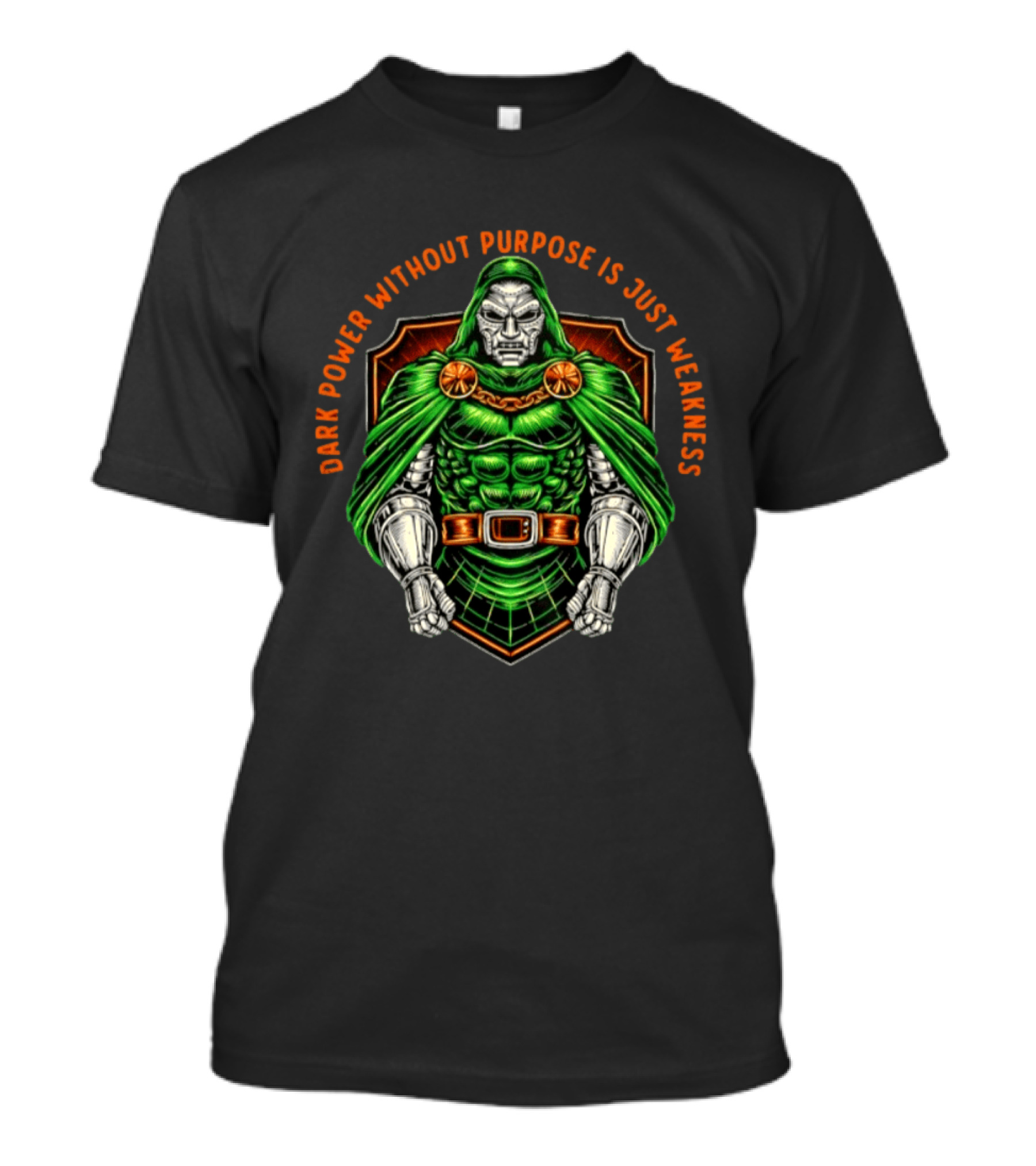 Doctor Doom Dark Power Without Purpose Is Just Weakness Comics T-Shirt