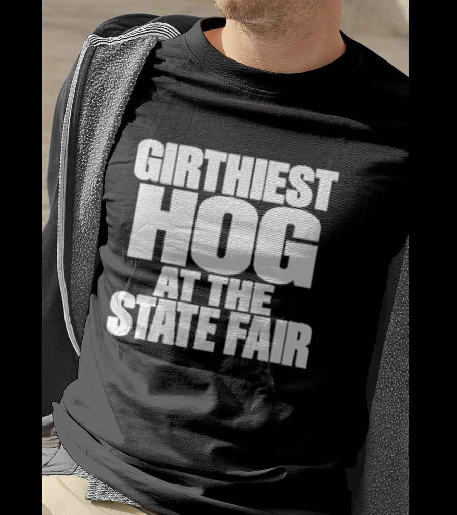 Girthiest Hog At The State Fair Bold White T-Shirt