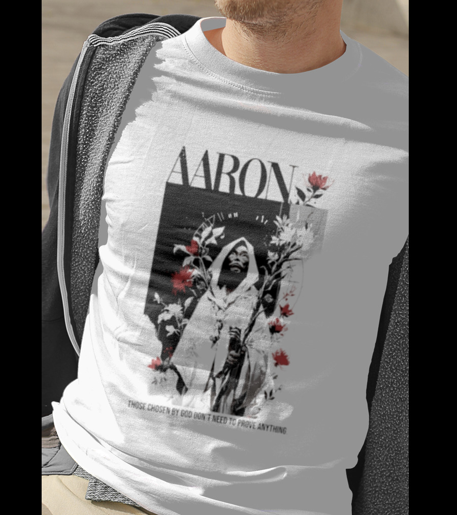 AARON Those Chosen By God Don't Need To Prove Anything Cloaked Figure With Red Flowers T-Shirt