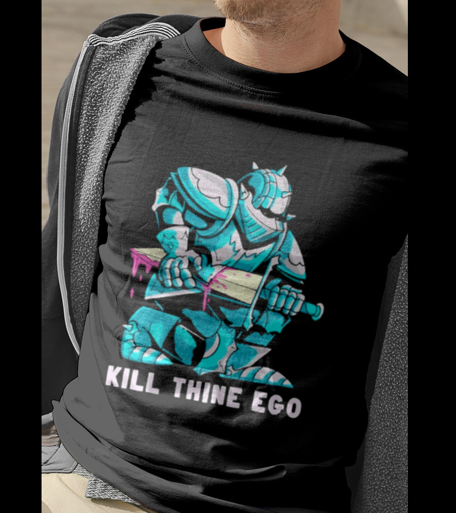 Kill Thine Ego Knight Stoicism Sword Philosophy Armor T-Shirt