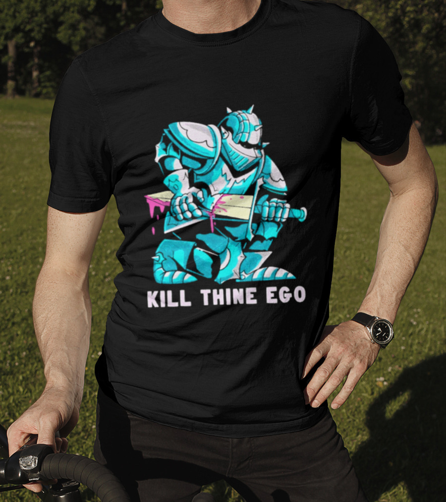 Kill Thine Ego Knight Stoicism Sword Philosophy Armor T-Shirt