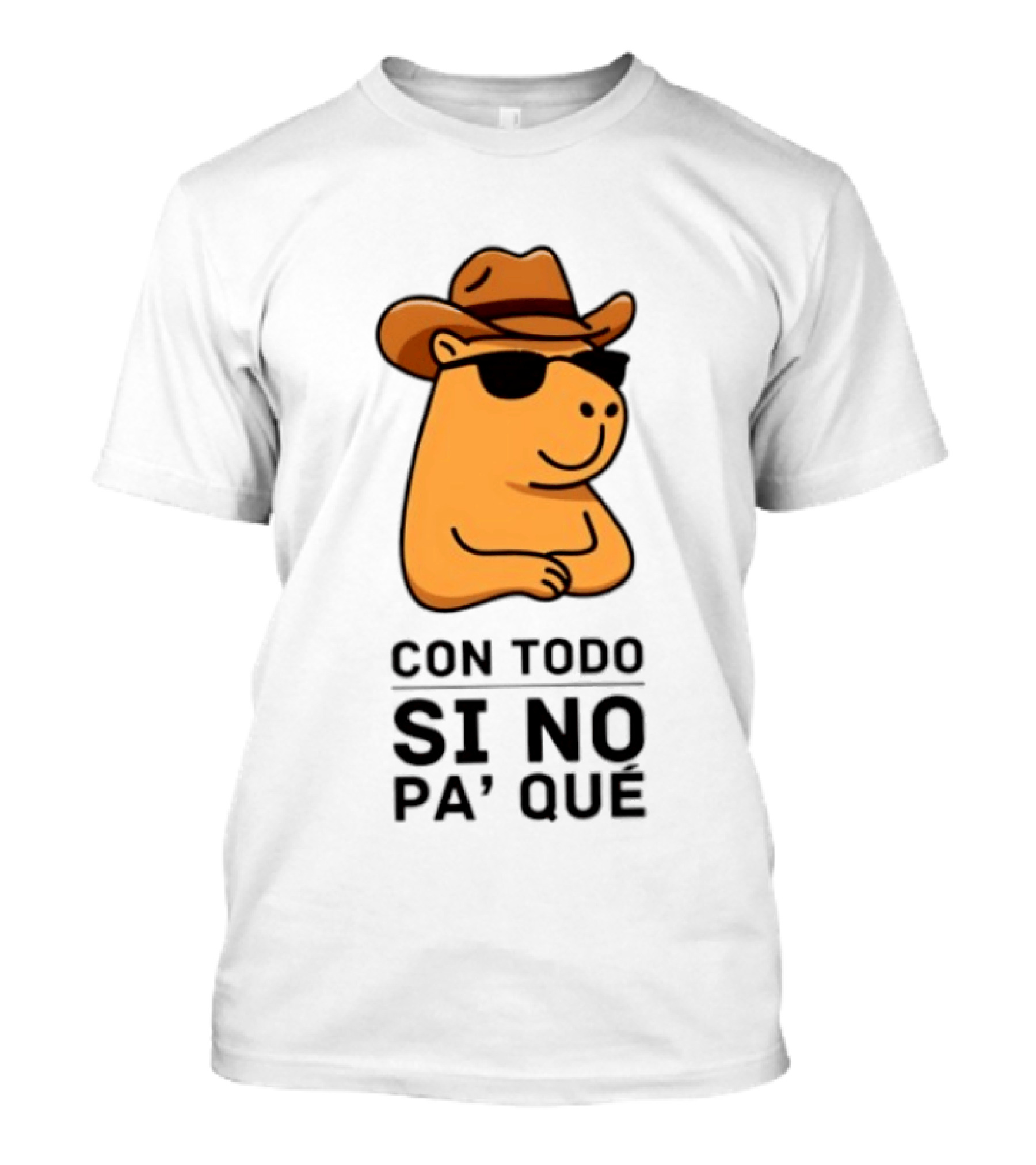Con Todo Si No Pa' Qué Capybara Cowboy Sunglasses And Hat T-Shirt