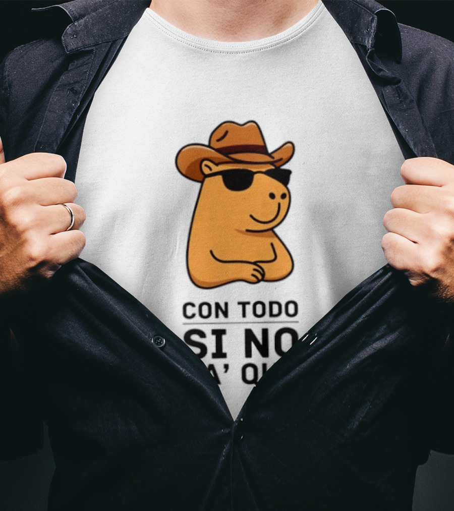 Con Todo Si No Pa' Qué Capybara Cowboy Sunglasses And Hat T-Shirt