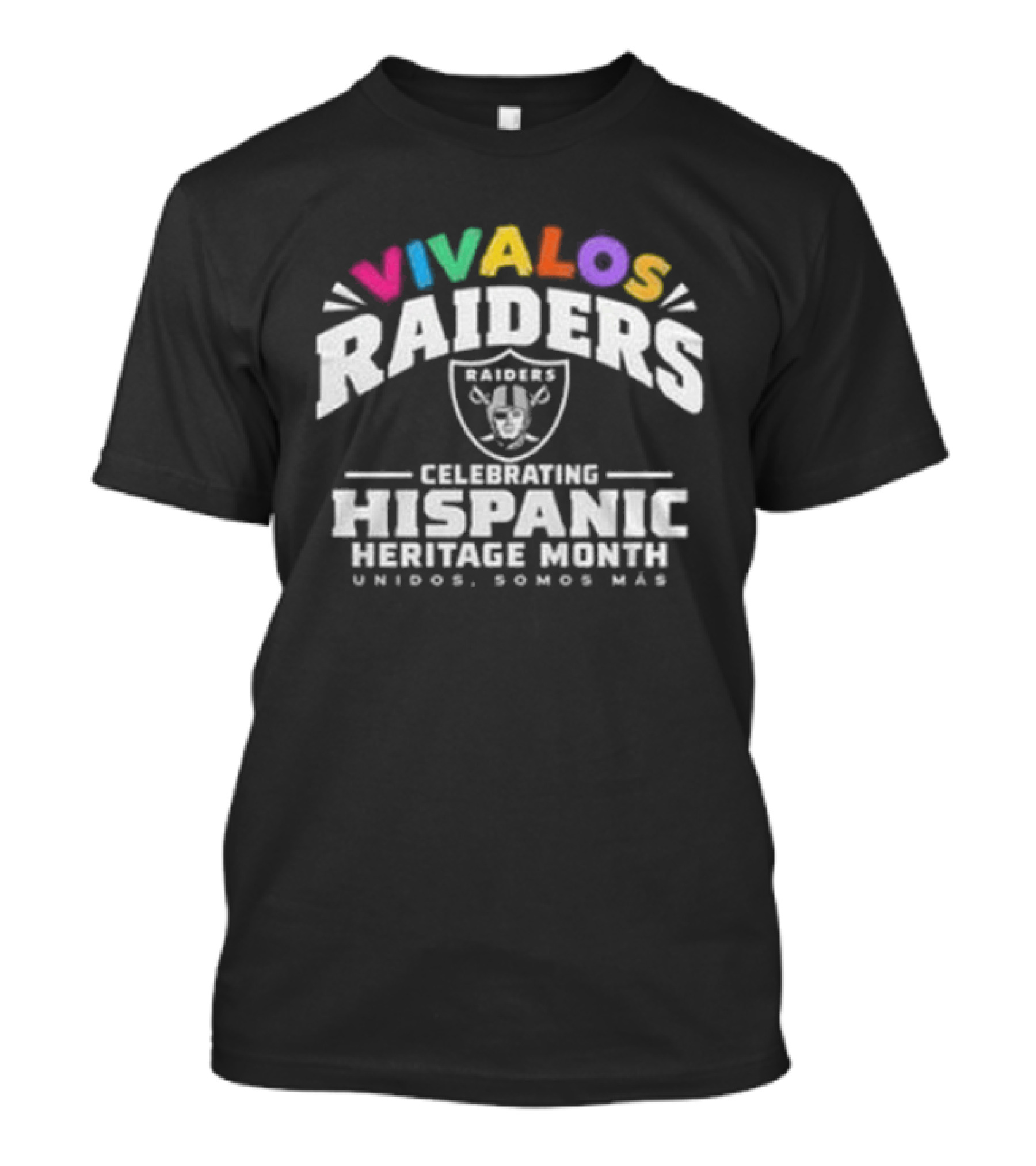 Viva Los Raiders Celebrating Hispanic Heritage Month Unidos Somos Más T-Shirt
