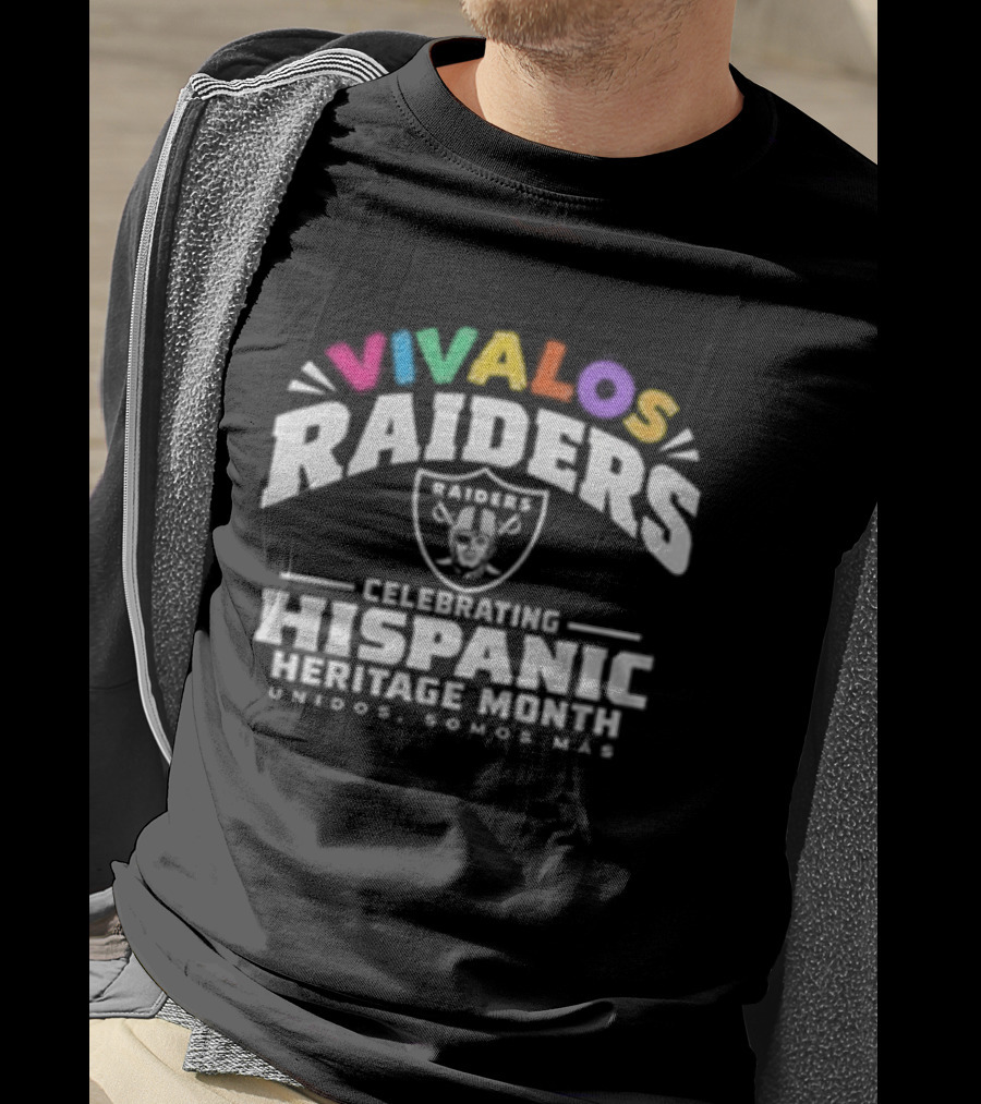 Viva Los Raiders Celebrating Hispanic Heritage Month Unidos Somos Más T-Shirt