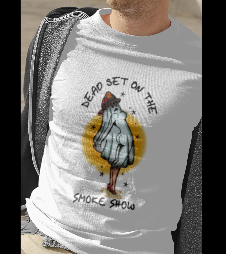 Dead Set On The Smoke Show Ghost Firefighter Halloween T-Shirt