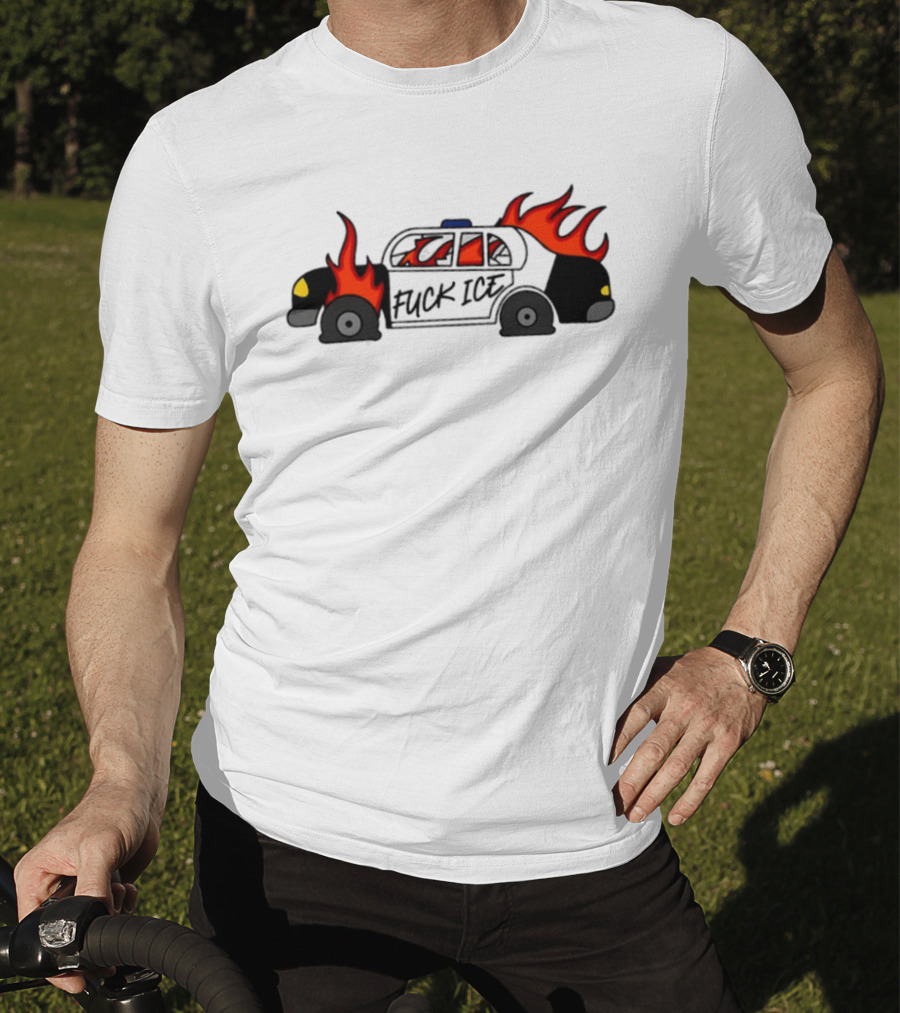 Fuck Ice Burning Police Car Protest Activism T-Shirt
