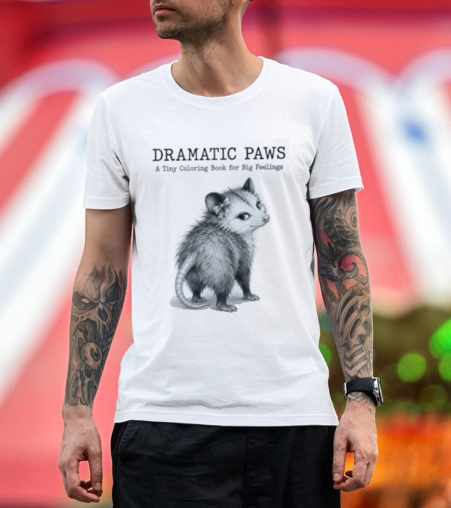 Dramatic Paws Opossum Tiny Coloring Book Big Feelings T-Shirt