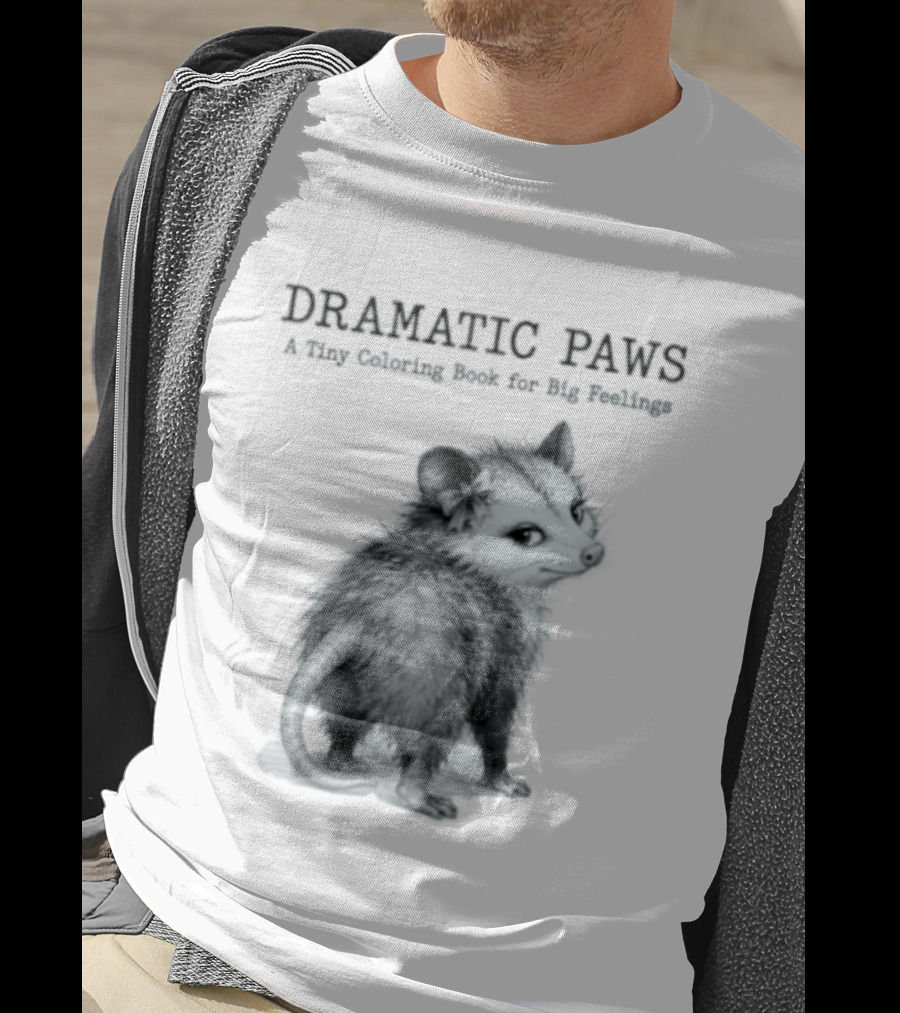 Dramatic Paws Opossum Tiny Coloring Book Big Feelings T-Shirt
