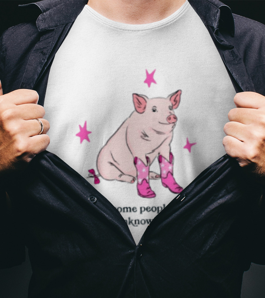 Pig Wearing Pink Cowboy Boots I Wish Some People Would Unknow Me T-Shirt