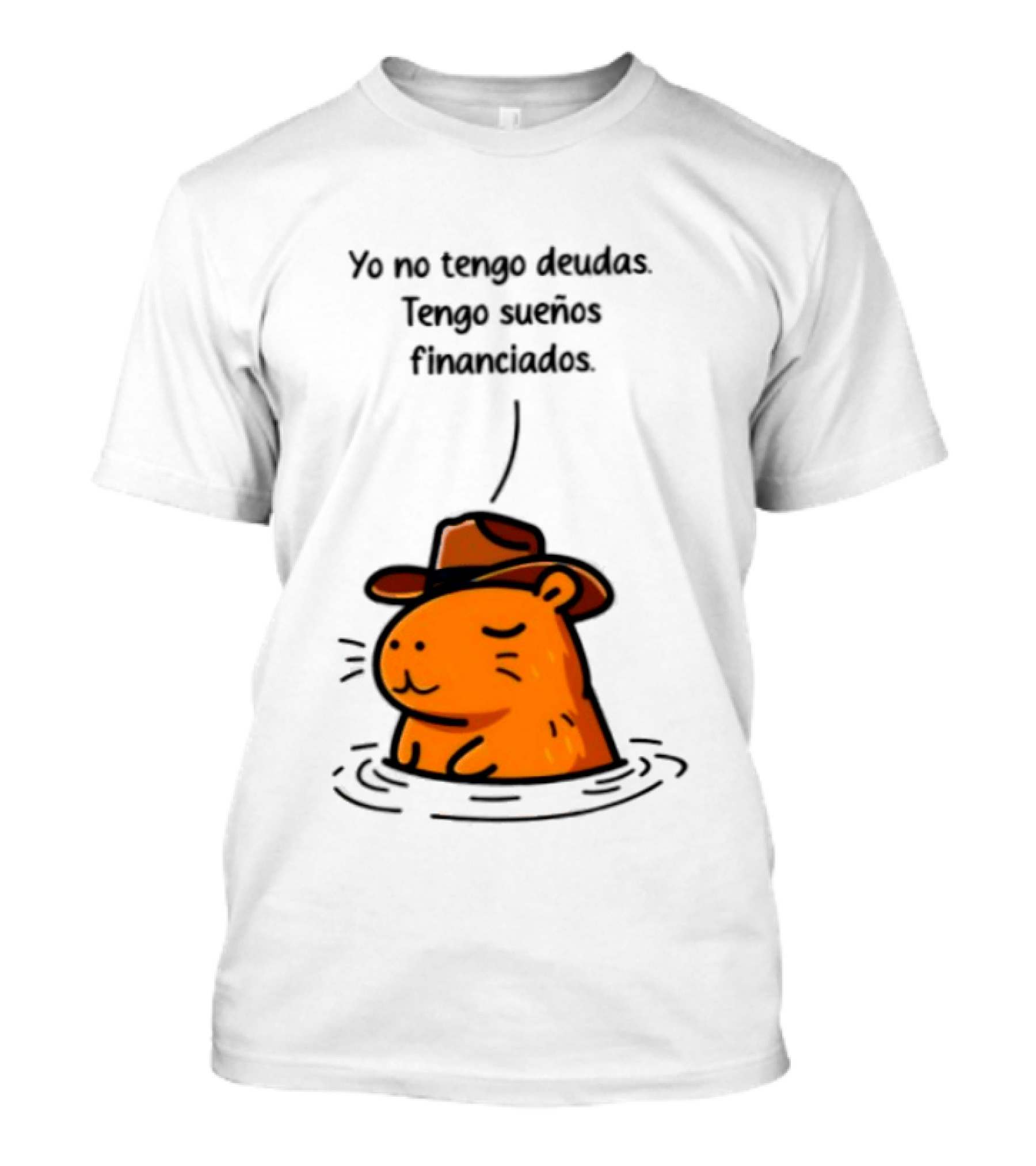 Yo No Tengo Deudas Tengo Sueños Financiados Capybara Sombrero Drawing T-Shirt