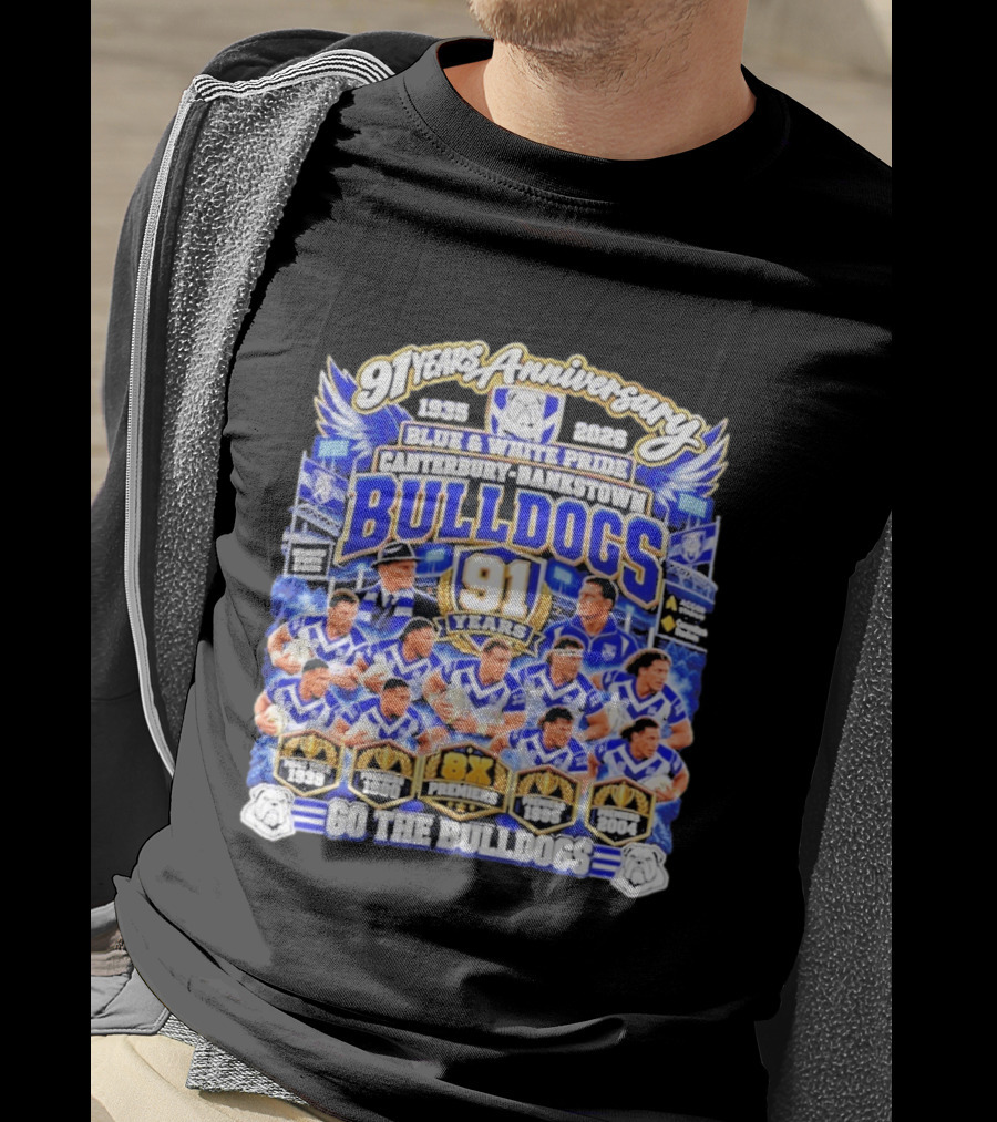 91 Years Anniversary 1935 2026 Canterbury Bankstown Bulldogs Blue White Pride Go The Bulldogs 8x Premiers T-Shirt