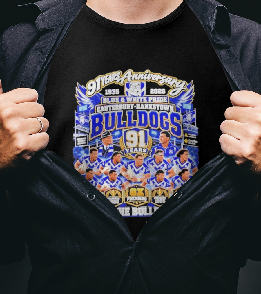 91 Years Anniversary 1935 2026 Canterbury Bankstown Bulldogs Blue White Pride Go The Bulldogs 8x Premiers T-Shirt