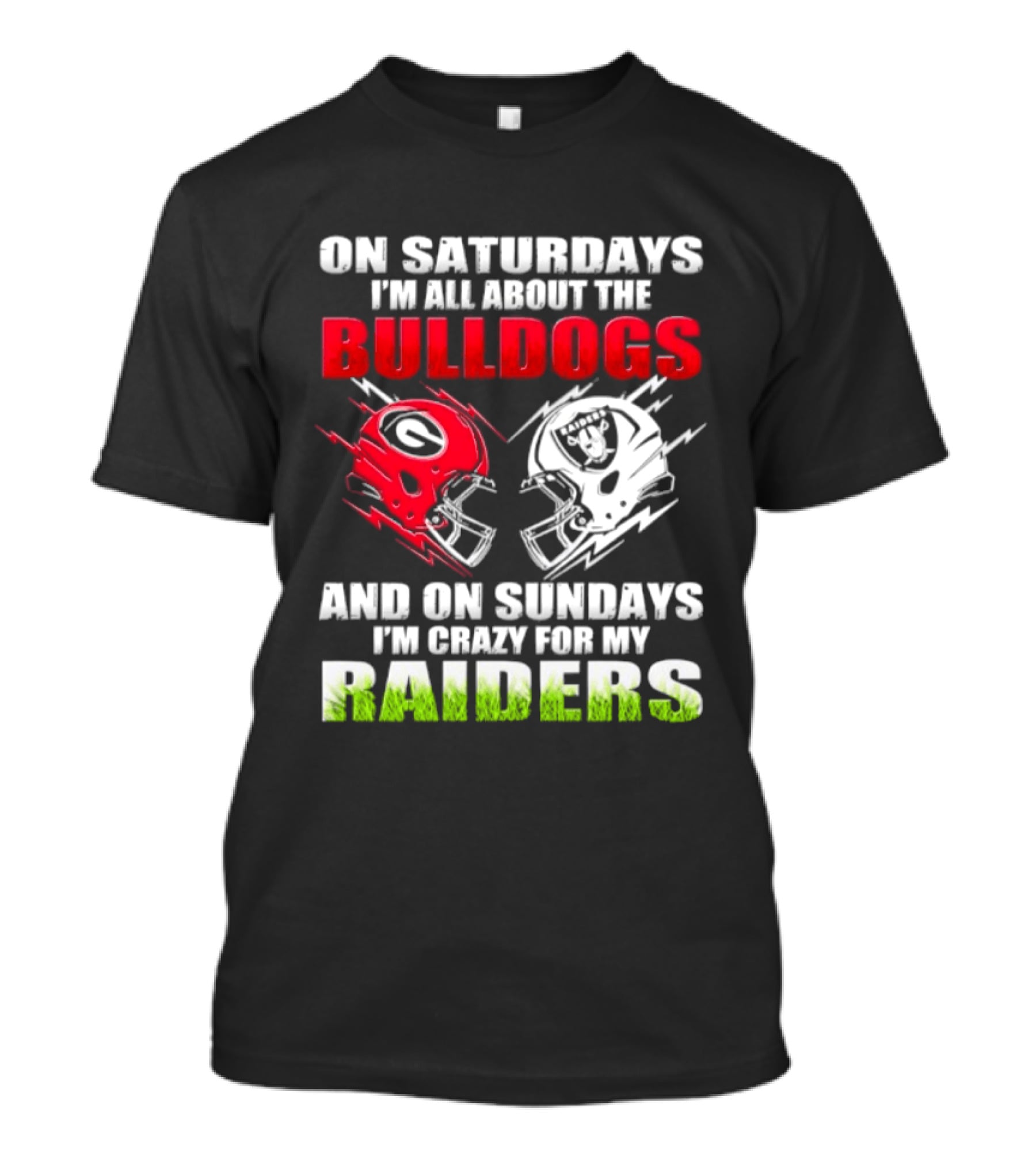 On Saturdays I'm All About The Bulldogs Helmet And On Sundays I'm Crazy For My Raiders Helmet Football T-Shirt