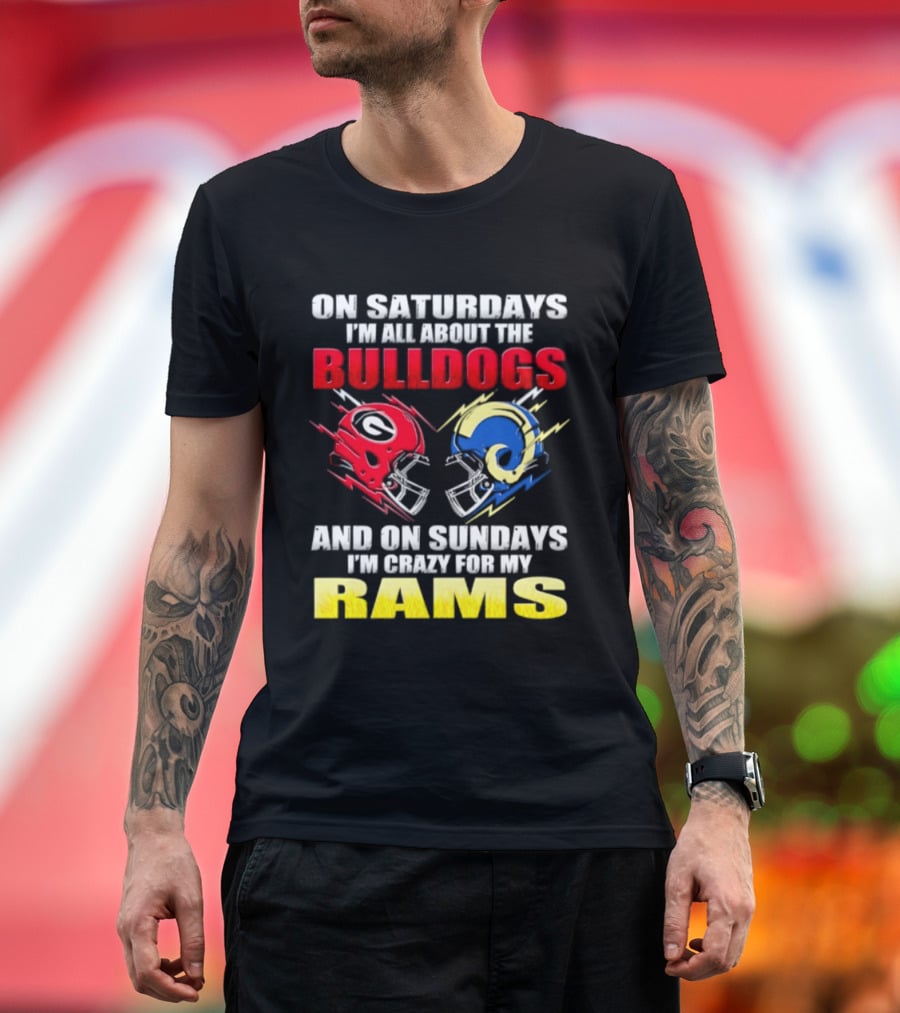 On Saturdays I'm All About The Bulldogs Red And Sundays Crazy For My Rams Helmet Football T-Shirt