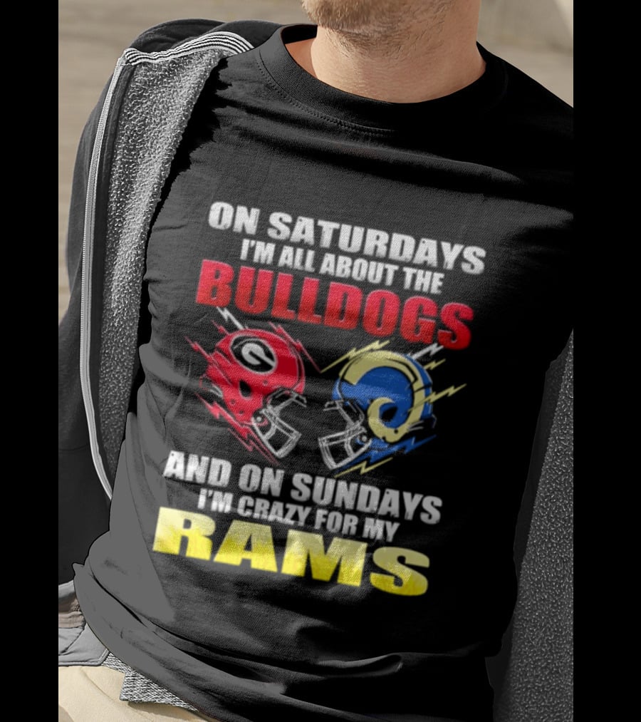 On Saturdays I'm All About The Bulldogs Red And Sundays Crazy For My Rams Helmet Football T-Shirt