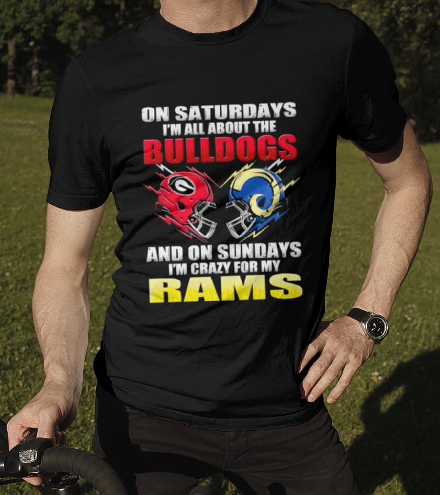 On Saturdays I'm All About The Bulldogs Red And Sundays Crazy For My Rams Helmet Football T-Shirt
