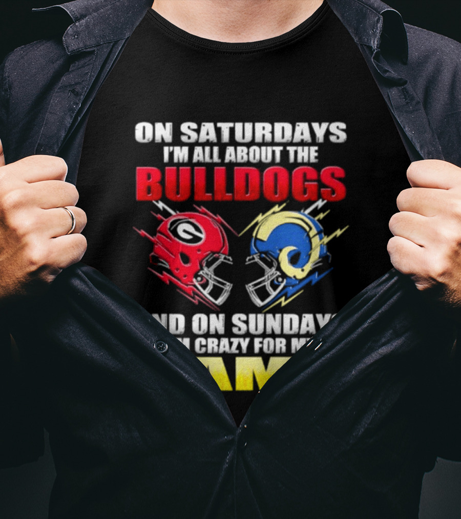 On Saturdays I'm All About The Bulldogs Red And Sundays Crazy For My Rams Helmet Football T-Shirt