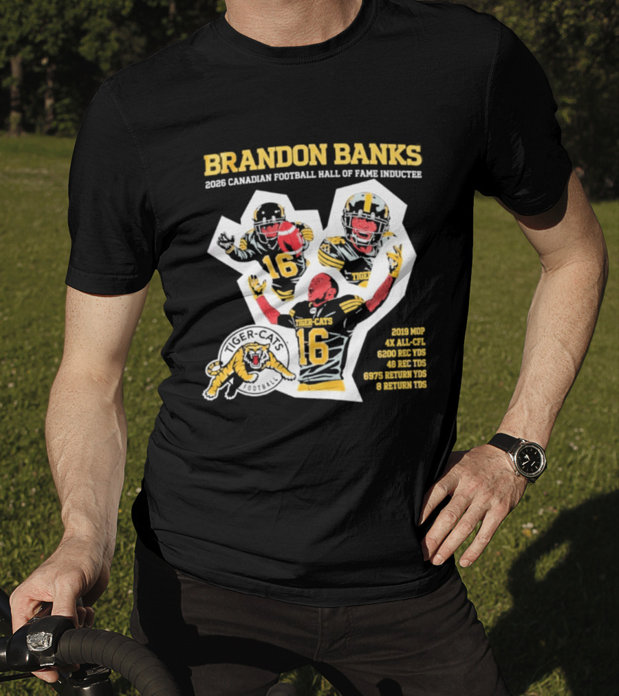 Brandon Banks 2026 Canadian Football Hall Of Fame Inductee Hamilton Tiger Cats Number 16 CFL All Star T-Shirt